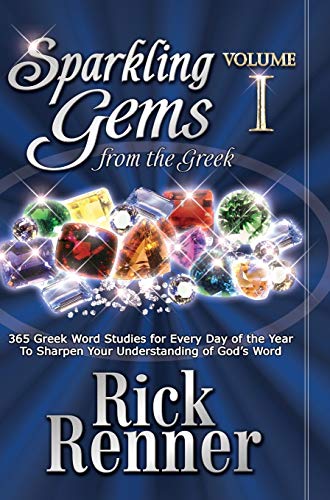 Sparkling Gems From The Greek Vol. 1: 365 Greek Word Studies For Every Day Of The Year To Sharpen Your Understanding Of God’s Word (Used Copy