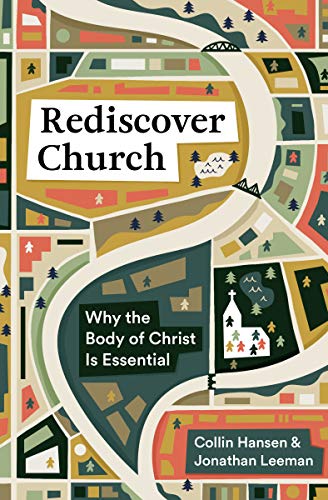 Rediscover Church: Why the Body of Christ Is Essential (Used Copy)