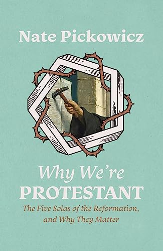Why We’re Protestant (Used Copy)