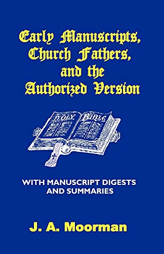 Early Manuscripts, Church Fathers and the Authorized Version with Manuscript Digests and Summaries (Used Copy)