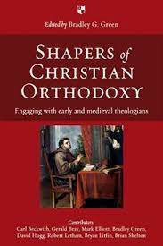 Shapers of Christian Orthodoxy: Engaging With Early And Medieval Theologians (Used Copy)
