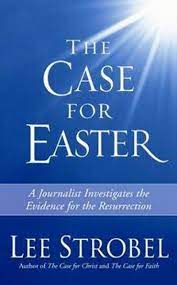 The Case for Easter: A Journalist Investigates Evidence for the Resurrection (Used Copy)