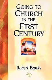 Going to Church in the First Century (Used Copy)