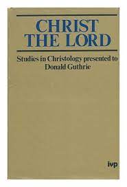 Christ the Lord: Studies in Christology (Used Copy)