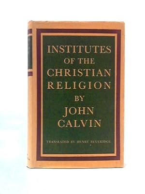 Institutes of the Christian Religion Volume 1 (Used Copy)