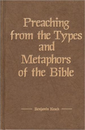 Preaching from the types and metaphors of the Bible. (Used Copy)
