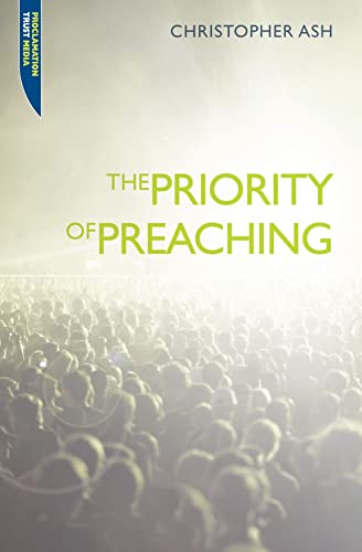 The Priority of Preaching (Used Copy)