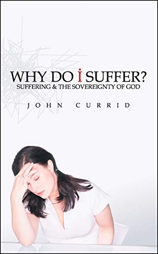 Why Do I Suffer?: Suffering & the Sovereignty of God (Used Copy)