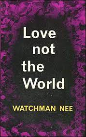 Love Not the World (Used Copy)