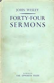 Forty-Four Sermons (By John Wesley)