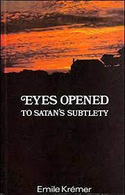 Eyes Opened to Satan’s Subtlety (Used Copy)