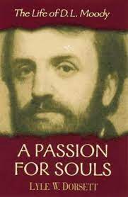 A Passion for Souls: The Life of D.L. Moody (Used Copy)