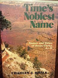 Time’s Noblest Name (Used Copy)