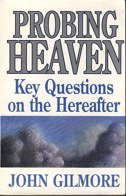 Probing Heaven: Key Questions on the Hereafter (Used Copy)