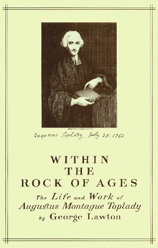 Within the Rock of Ages: The Life and Work of Augustus Montague Toplady (Used Copy)