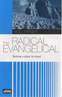 The Radical Evangelical: Seeking a Place to Stand (Used Copy)