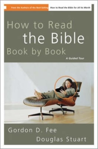How to Read the Bible Book by Book: A Guided Tour (Used Copy)