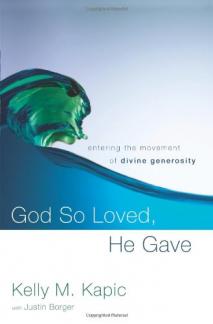 God So Loved, He Gave: Entering the Movement of Divine Generosity (Used Copy)