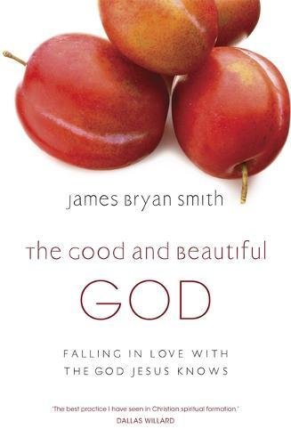 The Good and Beautiful God (Apprentice 1) (Used Copy)