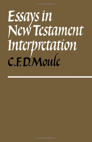 Essays in New Testament Interpretation (Used Copy)