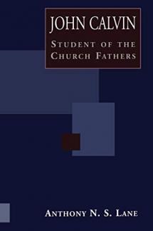 John Calvin Student of Church Fathers (Used Copy)