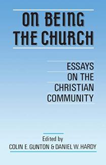 On Being the Church: Essays On The Christian Community (Used Copy)