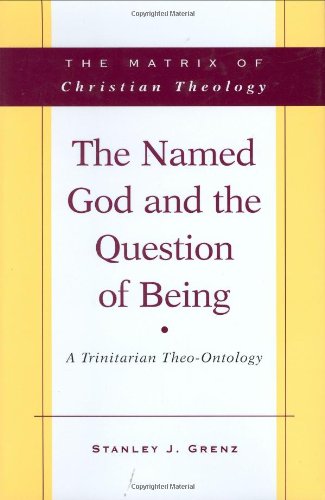 Named God and the Question of Being: A Trinitarian Theo-ontology (Matrix of Christian Theology) (Used Copy)