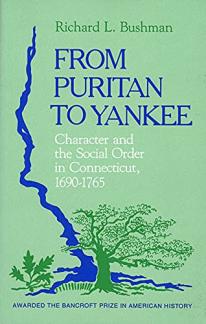 From Puritan to Yankee: Character and the Social Order in Connecticut, 1690–1765 (Center for the Study of the History of Liberty in America) (Used Copy)