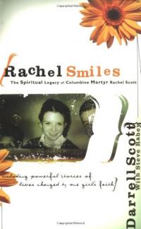 Rachel Smiles: The Spiritual Legacy of Columbine Martyr Rachel Scott (Used Copy)