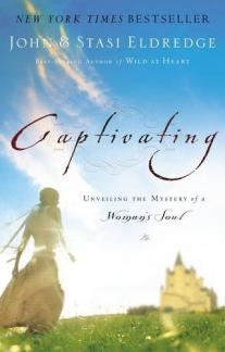 Captivating: Unveiling the Mystery of a Women’s Soul (Used Copy)