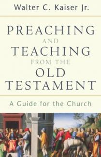 Preaching and Teaching from the Old Testament (Used Copy)