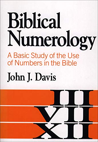 Biblical Numerology – A Basic Study Of The Use Of Numbers In The Bible (Used Copy)