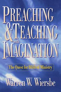 Preaching And Teaching With Imagination: The Quest For Biblical Ministry (Used Copy)