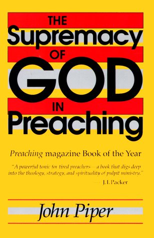 The Supremacy of God in Preaching (Used Copy)