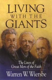 Living With the Giants: The Lives of Great Men of the Faith (Used Copy)