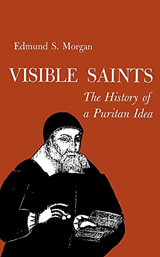 Visible Saints: The History of a Puritan Idea (Used Copy)