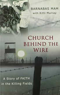Church Behind the Wire: A Story of Faith in the Killing Fields (Used Copy)
