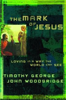 The Mark of Jesus: Loving in a Way the World Can See (Used Copy)
