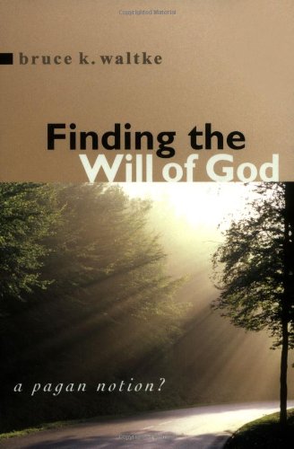 Finding the Will of God: A Pagan Notion? (Used Copy)