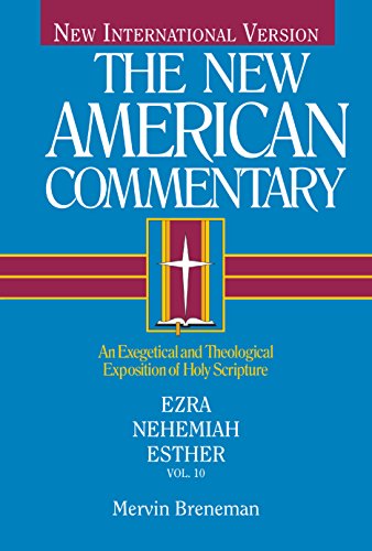 NAC – Ezra, Nehemiah, Esther: An Exegetical and Theological Exposition of Holy Scripture (Volume 10) (The New American Commentary) (Used Copy)