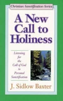 A New Call to Holiness: Listening for the Call of God to Personal Sanctification (Christian Sanctification) (Used Copy)
