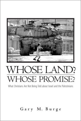 Whose Land? Whose Promise?: What Christians Are Not Being Told About Israel and (Used Copy)