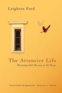 The Attentive Life: Discerning God’s Presence in All Things (Used Copy)