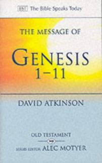 The Message of Genesis 1-11: The Dawn Of Creation (The Bible Speaks Today Old Testament) (Used Copy)