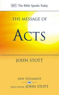 The Message of Acts With Study Guide : To the Ends of the Earth (The Bible Speaks Today) (Used Copy)