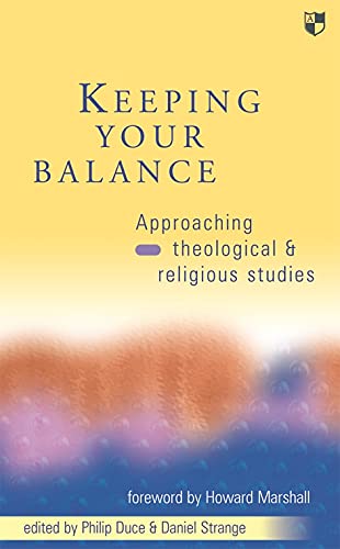 Keeping Your Balance: Approaching Theological and Religious Studies (Used Copy)