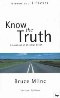 Know the truth: Handbook of Christian Belief (Used Copy)