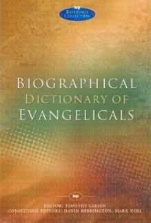 Biographical Dictionary of Evangelicals (Used Copy)