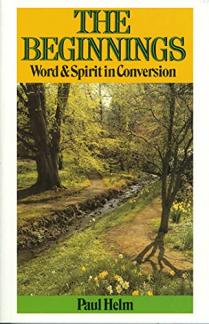 The Beginnings: Word and Spirit in Conversion (Used Copy)