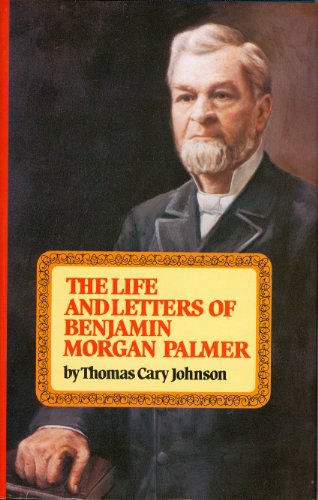 Life and Letters of Benjamin Morgan Palmer (Used Copy)